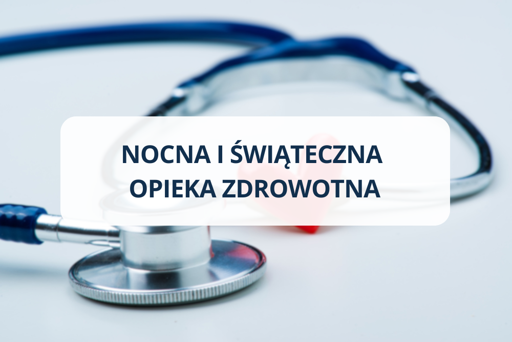 Nocna i świąteczna opieka zdrowotna